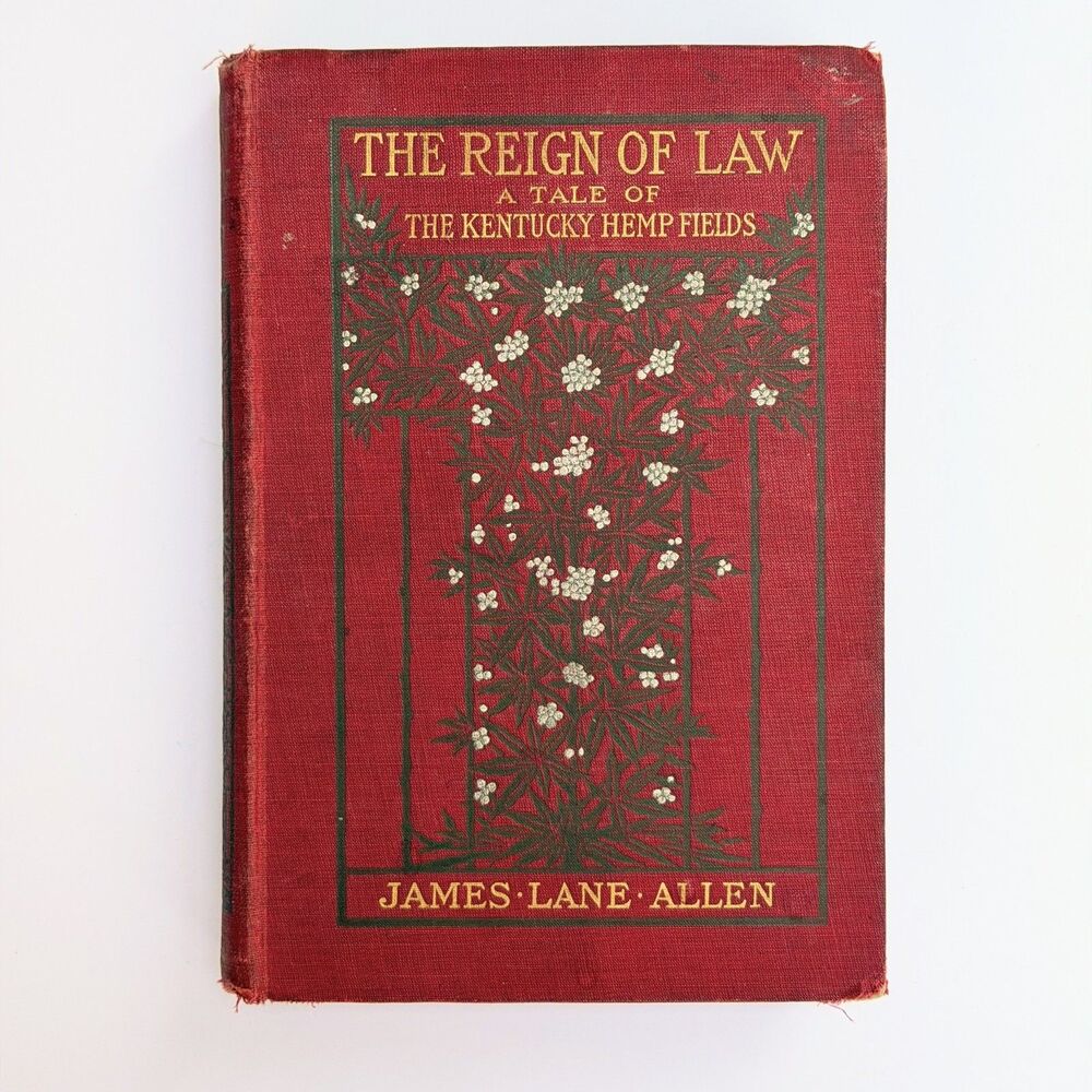 1900 The Reign of Law James Lane Allen Kentucky Hemp Fields Antique Book